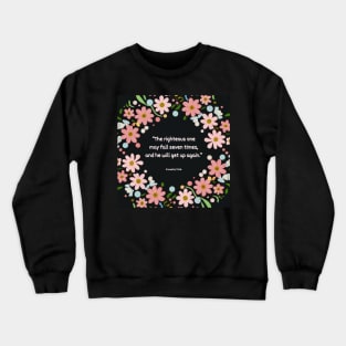 Making mistakes quote from Proverbs 24:16 Crewneck Sweatshirt